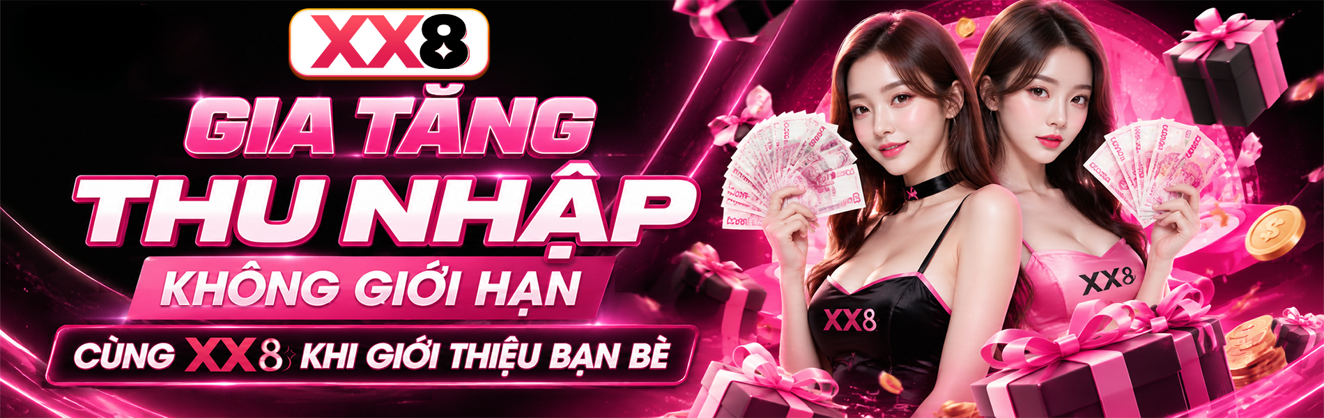 GIA TĂNG THU NHẬP KHÔNG GIỚI HẠN CÙNG XX8 KHI GIỚI THIỆU BẠN BÈ